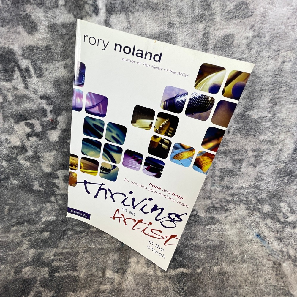 Zondervan Rory Noland Thriving as an Artist in the Church Paperback Book